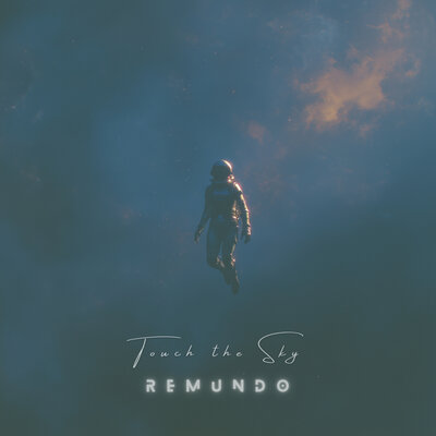 Remundo - Touch The Sky