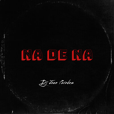 Dj Jean Paredes - Na De Na