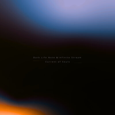 Dark Life Note, Infinite Stream - Current Of Souls