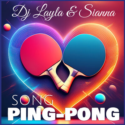 Dj Layla, Sianna - Ping-Pong Song