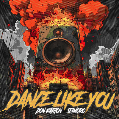 Don Karton, Seimoro - Dance Like You