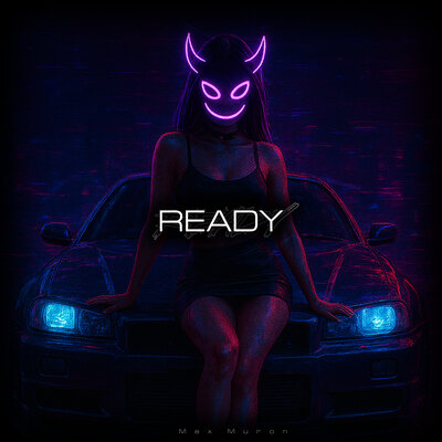 Max Muron - Ready