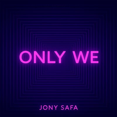 Jony Safa - Only We