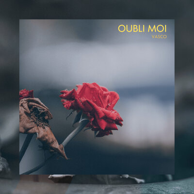Vasco - OUBLI MOI