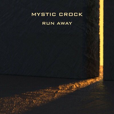Mystic Crock - Run Away