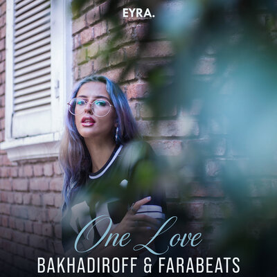 BAKHADIROFF, FaraBeats - One Love