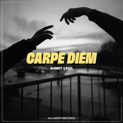 Ahmet Çeğil - Carpe Diem